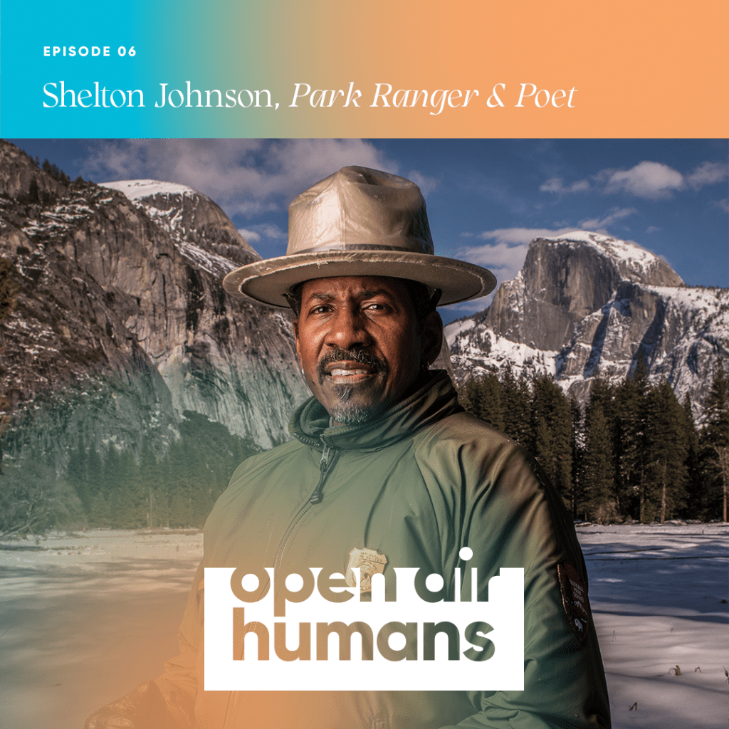 Episode 6: Park Ranger + Poet Shelton&nbsp;Johnson